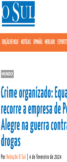 Uma startup de Porto Alegre vai ajudar na segurança do Porto de Guayaquil, no Equador, em meio à guerra do país contra o narcotráfico.